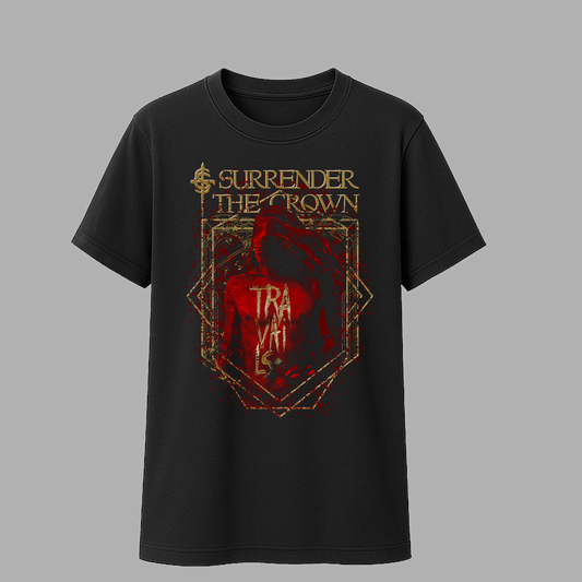Surrender The Crown T-Shirt - "Travails"